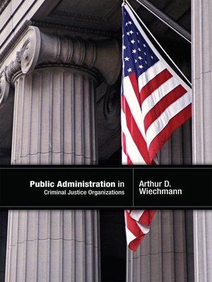 cover image of Public Administration In Criminal Justice Organizations